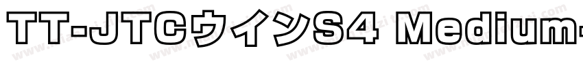 TT-JTCウインS4 Medium字体转换
